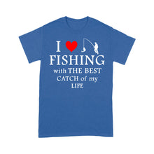 Load image into Gallery viewer, Fishing with the Best Catch of my life Husband/Boyfriend Mans Fishing Gifts Valentine&#39;s Day Gift T-shirt - FSD2924 D06