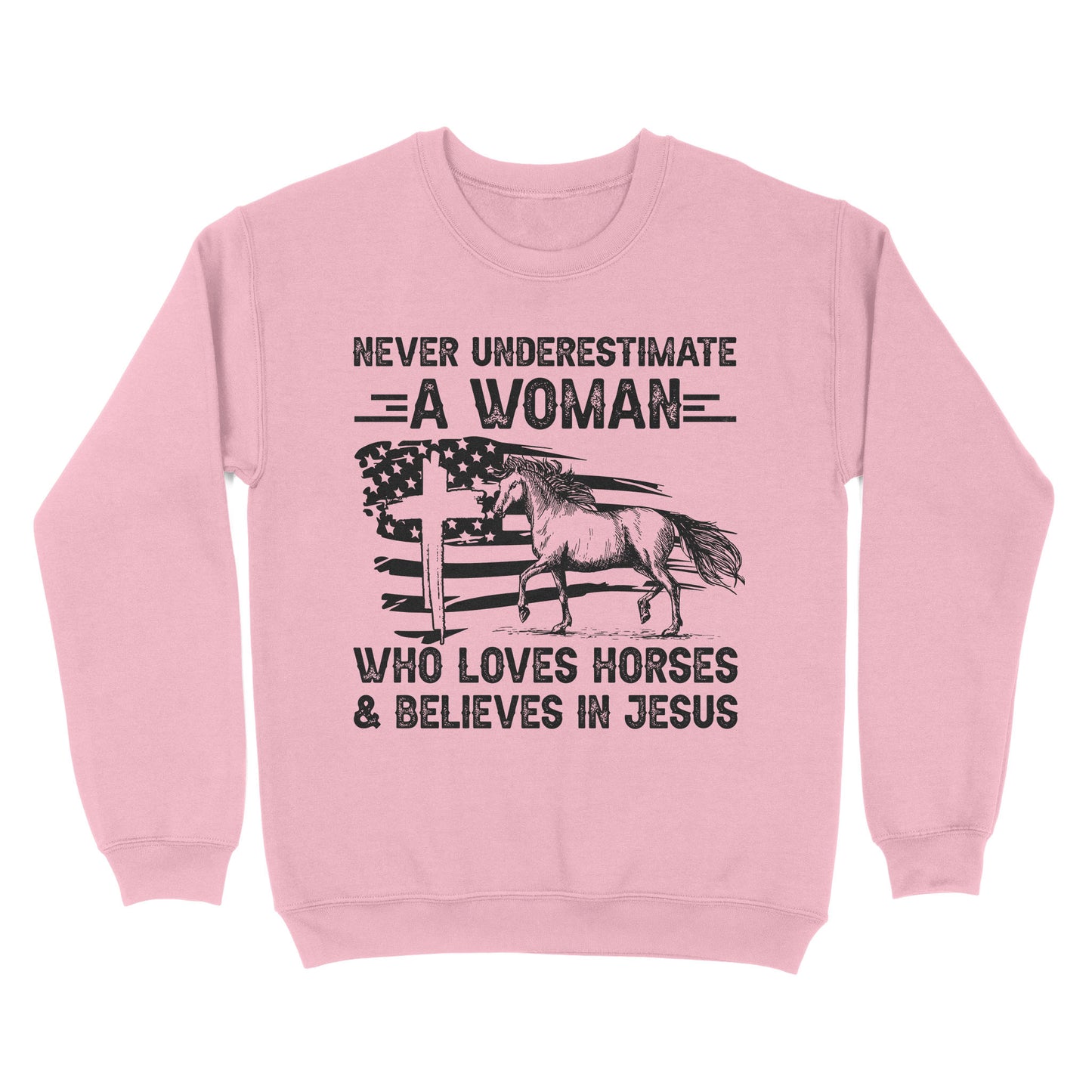 Never underestimate a woman who loves horses and believes in Jesus, horse gifts for girls D03 NQS2680 - Standard Crew Neck Sweatshirt