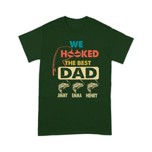 Load image into Gallery viewer, We Hooked The Best Dad Personalized fishing gift for Dad T-shirt - FSD1221D08