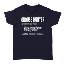 Load image into Gallery viewer, Grouse hunter &quot;Like a normal hunter only way cooler&quot;- Hunting Shirt for Bird Hunters - FSD1120