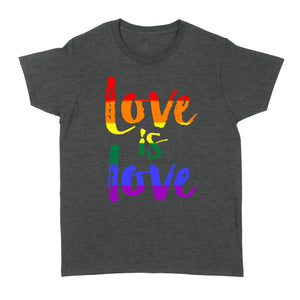 Love is Love - LGBT - Standard Women's T-shirt