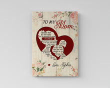 Load image into Gallery viewer, Personalized Mom Canvas - To My Mom Mother&#39;s Day Gift, Thoughtful Gift for Mom, I Love You Mom Keepsake| N2453