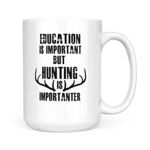 Load image into Gallery viewer, Hunting Mug - Hunting is Important, Hunting Mug, Men Coffee Mugs Funny Hunting Gifts - FSD1144