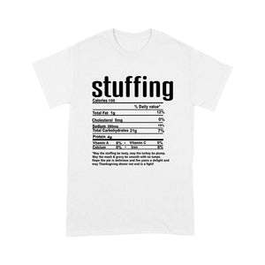 Stuffing nutritional facts happy thanksgiving funny shirts - Standard T-shirt