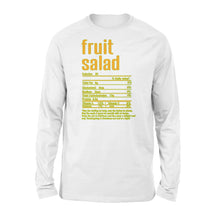 Load image into Gallery viewer, Fruit salad nutritional facts happy thanksgiving funny shirts - Standard Long Sleeve