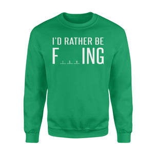 I'd Rather Be Fishing funny fishing slogan quote shirt for men and women