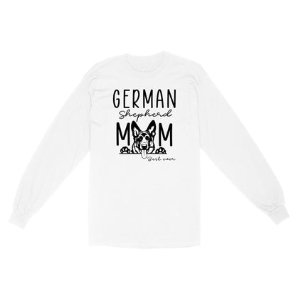 Womens German Shepherd Mom Best Ever Shirt Funny Dog Mom Gift Smiling Dog Standard Long Sleeve FSD2366D08