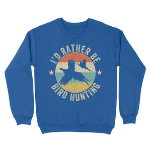 Bird Hunting Shirt Vintage Pheasant Hunter Sweatshirt FSD3785 D06