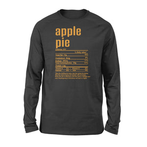 Apple pie nutritional facts happy thanksgiving funny shirts - Standard Long Sleeve