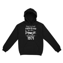 Load image into Gallery viewer, Only the finest fisherman are born in custom year Standard Hoodie