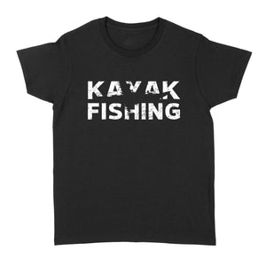 Kayak fishing women T-shirt kayak Angler Bass Fishing gift - FSD1177