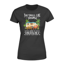 Load image into Gallery viewer, You smell like drama and a headache Camping Shirt and Hoodie - SPH62