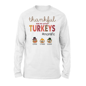 Custom name thankful for my little Turkeys personalized thanksgiving gift for mom - Standard Long Sleeve