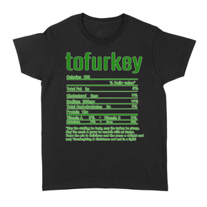 Tofurkey nutritional facts happy thanksgiving funny shirts - Standard Women's T-shirt