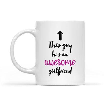 Valentine's day gift for boyfriend Funny mug "This guy has an awesome girlfriend" - FSD1257D05