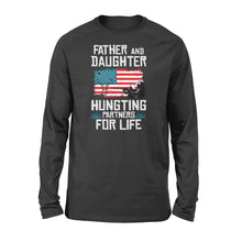 Load image into Gallery viewer, Father and Daughter Hunting Partners for Life Long Sleeves - FSD226