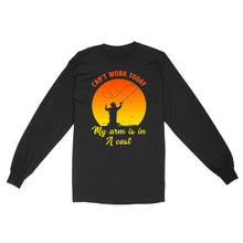 Load image into Gallery viewer, Mens Can&#39;t Work Today My Arm Is In A Cast Shirts Funny Fishing Tee Fathers Day Gifts Standard Long Sleeve FSD1937D03