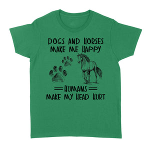 Dogs and horses make me happy humans make my head hurt D01 NQS2894 Standard Women's T-shirt