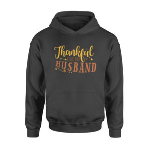 Thankful for my husband thanksgiving gift for her - Standard Hoodie