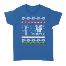 Load image into Gallery viewer, Driving home for Christmas funny Ugly Christmas Shirt, Christmas golf gifts D02 NQS4181 Women&#39;s T-shirt