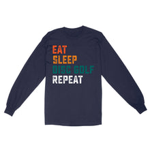 Load image into Gallery viewer, Funny Disc Golf Shirt eat sleep Disc golf repeat, disc golf gifts Long sleeve D01 NQS4626