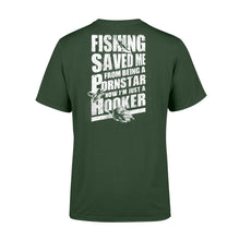 Load image into Gallery viewer, Fishing saved me from being a pornstar now I&#39;m just a hooker shirt and hoodie