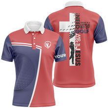 Load image into Gallery viewer, Mens golf polo shirts custom name All I need today is a little bit of golf and a lot of Jesus NQS5022
