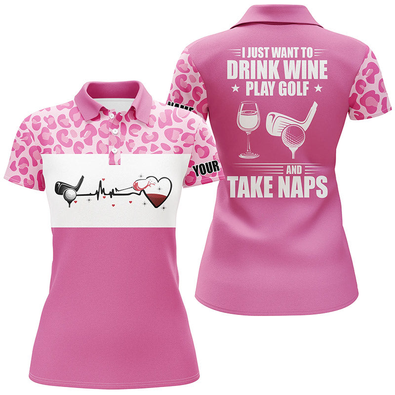 Pink leopard Womens golf heartbeat polo shirt custom I just want to drink wine play golf and take naps NQS6911