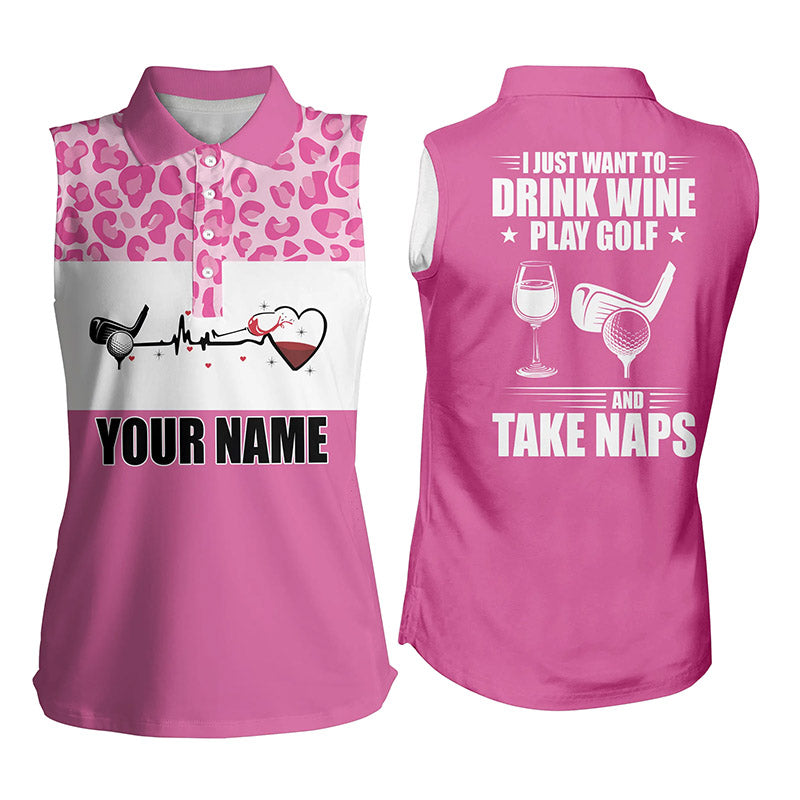 Pink leopard Women sleeveless polo shirt custom I just want to drink wine play golf and take naps NQS6911