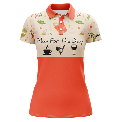 Funny Womens golf polo shirts Christmas pattern custom name plan for the day coffee golf wine NQS4219