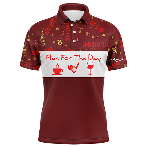 Funny Mens golf polo shirt Christmas ho ho ho pattern custom name Plan for the day coffee golf wine NQS4222