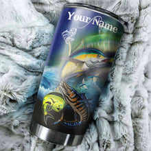 Load image into Gallery viewer, Mahi-mahi, Wahoo, Tuna saltwater fishing tumbler Customize name Stainless Steel Tumbler Cup, Fishing gift for Fishing lovers - NQS2105