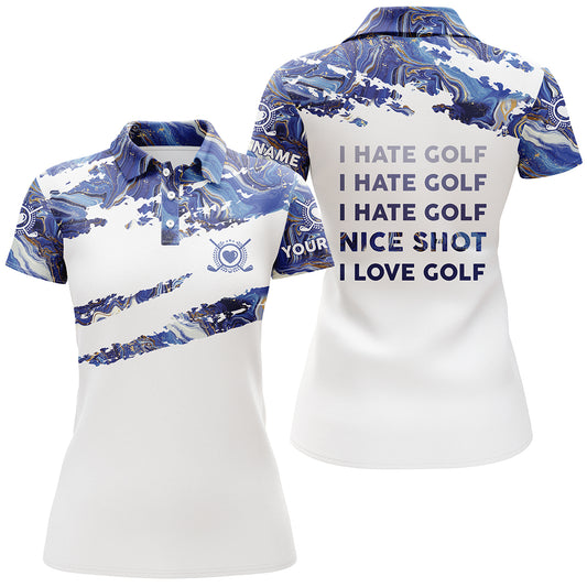 Funny golf I hate golf nice shot I love golf blue women golf polo shirt custom name golf gifts NQS3763