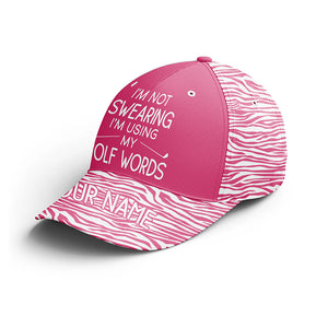 Funny Golfer hat custom name I'm not swearing I'm using my golf words, pink zebra ladies golf hats NQS5330