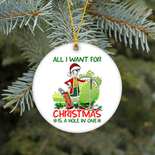 Load image into Gallery viewer, Funny golf christmas ornament All I want for Christmas is a hole in one Christmas ceramic Ornament D03 NQS4132