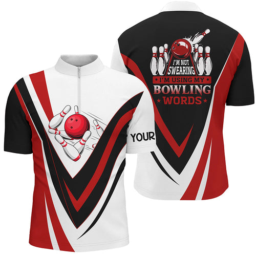 Custom bowling Quarter Zip shirt for men I'm not swearing, I'm using my bowling words red bowl shirt NQS6633