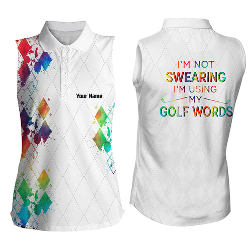 Funny Golf shirts for women custom I'm not swearing i'm using my golf words Sleeveless polo shirts NQS5109