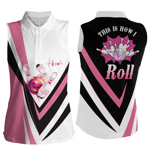 Women sleeveless polo shirts pink bowling ball pins This is how I roll Bowling Team Jersey NQS6385