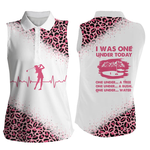 Funny Golf shirts for women I was one under today pink leopard women Sleeveless polo shirts NQS4980