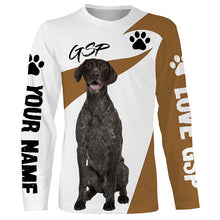 Load image into Gallery viewer, Love German Shorthaired Pointer hunting dog custom name 3D Full printing Shirt, Gifts for GSP lover FSD3720