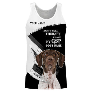 GSP German Shorthaired Pointer funny Dog saying shirts Customize Name Full print t shirt, hoodie FSD3741