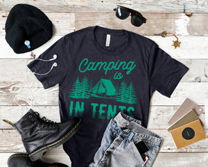 Women's Camping is in Tents T Shirt Funny Intense Camping Shirt for Women - I06D07250115