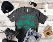 Load image into Gallery viewer, Women&#39;s Camping is in Tents T Shirt Funny Intense Camping Shirt for Women - I06D07250115