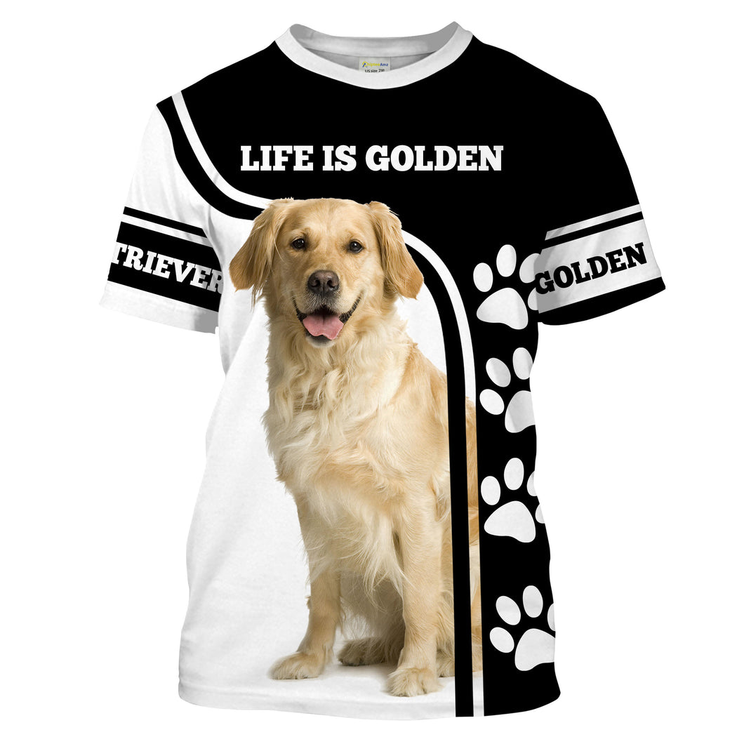 Dog 3D T-shirt| Life Is Golden - T-shirt for Dog Dad, Dog Mom - 3D Labrador Retriever T-shirt| JTSD146 A02M06