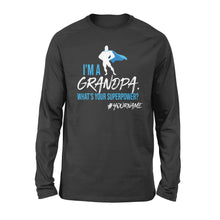 Load image into Gallery viewer, I&#39;m a grandpa - ds - Standard Long Sleeve