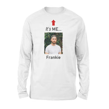 Load image into Gallery viewer, It&#39;s me funny t shirt custom photo and name on it