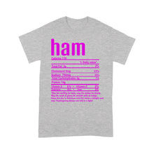 Load image into Gallery viewer, Ham nutritional facts happy thanksgiving funny shirts - Standard T-shirt