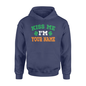 Kiss me I'm Irish Customize Name shirt Perfect gift for St Patrick's day - Standard Hoodie