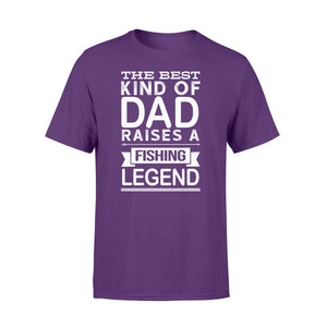 Great gift ideas for Fishing dad - " The best kind of dad raises a Fishing legend T-shirt" - SPH74