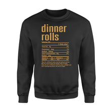 Load image into Gallery viewer, Dinner rolls nutritional facts happy thanksgiving funny shirts - Standard Crew Neck Sweatshirt